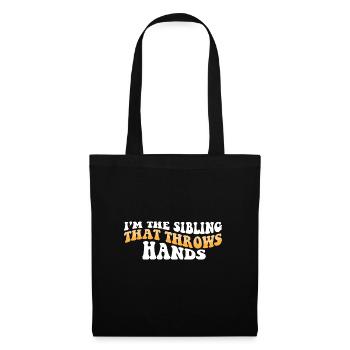 I'm The Sibling That Throw Hands Protective - Tote Bag - black - Front