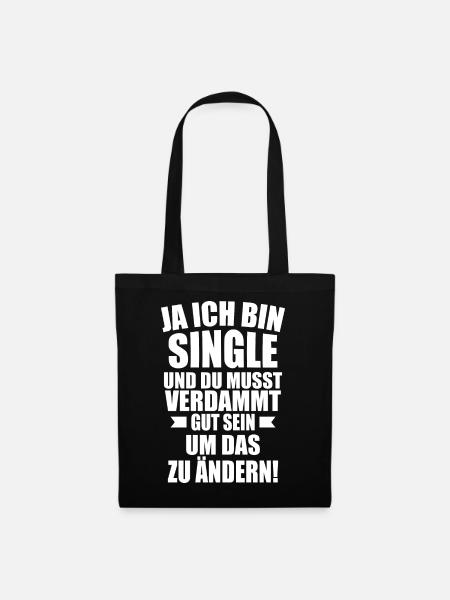 Single Spruch Lustig witzig - Stoffbeutel - Schwarz