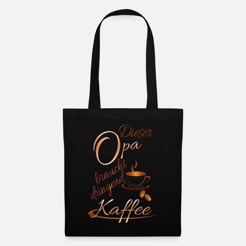 Opa braucht Kaffee - Stoffbeutel - Schwarz