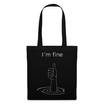 « Je vais bien » - Chemise amusante sarcastique - Sac en tissu - noir - Devant