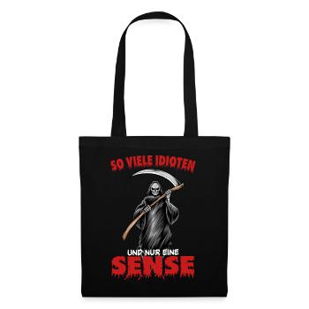 So many idiots and only one scythe - Tote Bag - black - Front