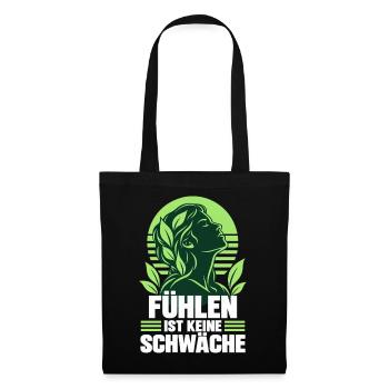 FÜHLEN IST KEINE SCHWÄCHE – Mentale Gesundheit  - Stoffbeutel - Schwarz - Vorne