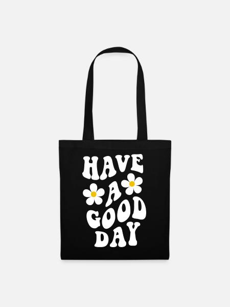 Have a good day - Stoffbeutel - Schwarz