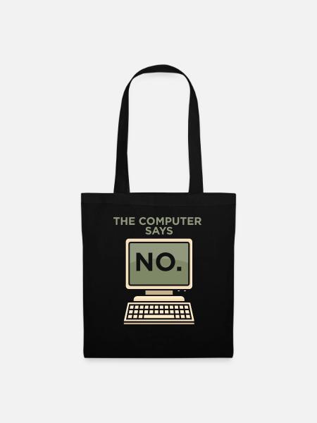 TECH GEEK: Computer Says No - Stoffbeutel - Schwarz
