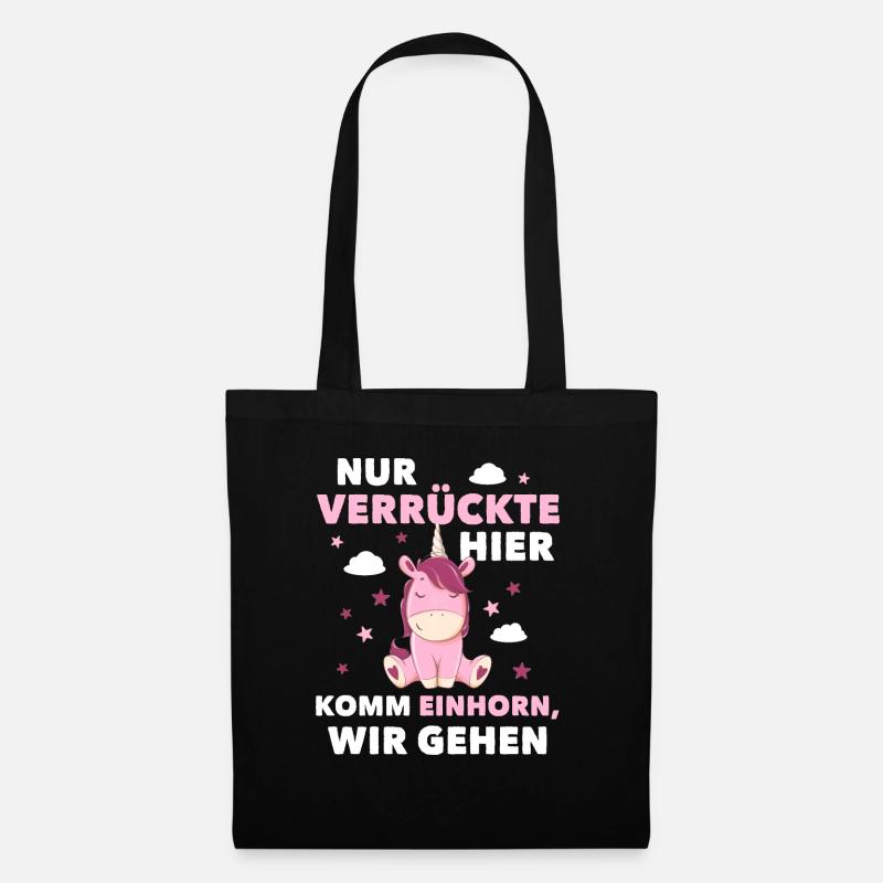 Nur Verrückte Hier Lustiger Einhorn Spruch - Stoffbeutel - Schwarz