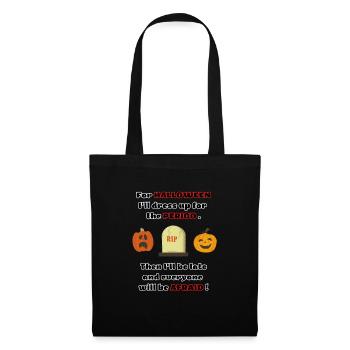 On Halloween, I'll dress up for my period! Funny quote - Tote Bag - black - Front