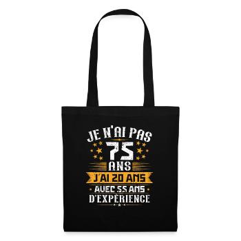 Je n'ai pas 75 ans, Cadeau d'anniversaire 75 ans - Sac en tissu - noir - Devant