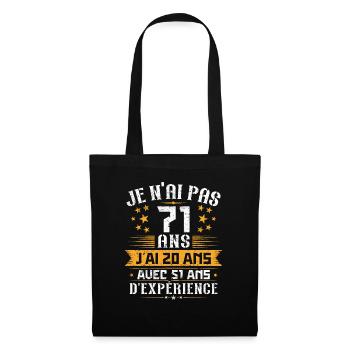 Je n'ai pas 71 ans, Cadeau d'anniversaire 71 ans - Sac en tissu - noir - Devant