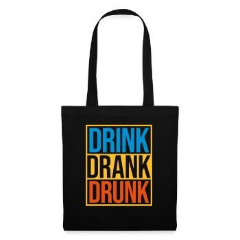 drink drank drunk Zitat - Stoffbeutel - Schwarz - Vorne