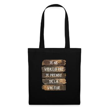 Je ne vieillis pas, je prends de la valeur. - Sac en tissu - noir - Devant