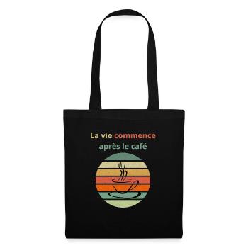 La vie commence après le café - Sac en tissu - noir - Devant