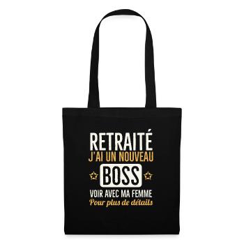 Je suis retraité ma femme est mon nouveau chef - Sac en tissu - noir - Devant