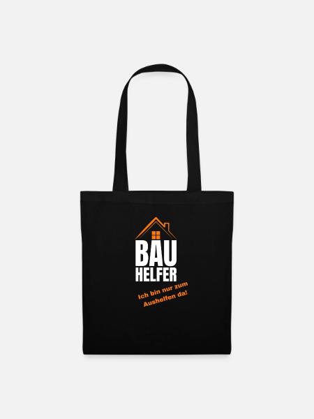 Bauhelfer Ich Bin Nur Zum Aushelfen Da! Traumhaus - Stoffbeutel - Schwarz