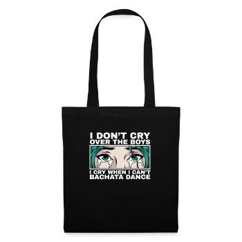 I cry when I can't dance Bachata - Tote Bag - black - Front