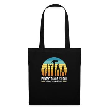 I would be dead electrician tool master now - Tote Bag - black - Front