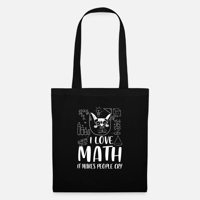 I love Math it makes people cry - Stoffbeutel - Schwarz