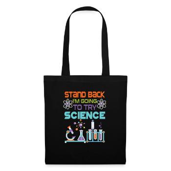 Stand back i'm going to try Science - Sac en tissu - noir - Devant