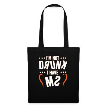 MS Warrior Humor: Not Drunk, Just MS - Tote Bag - black - Front