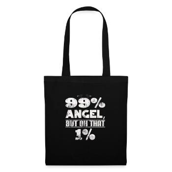 I'm 99% angel but oooh that 1% - funny saying - Tote Bag - black - Front