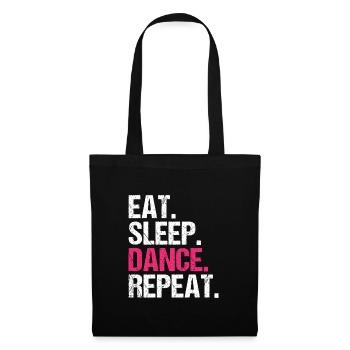 Eat Sleep Dance Repeat Geschenkidee - Stoffbeutel - Schwarz - Vorne