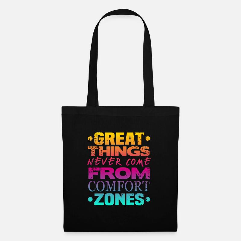 Great Things never Come From Comfort Zones - Stoffbeutel - Schwarz