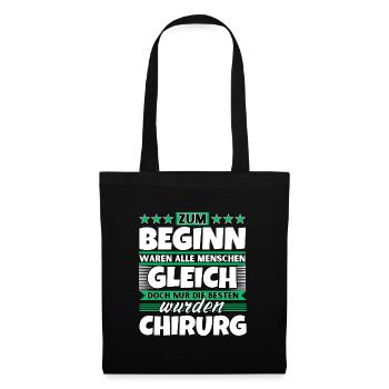Zum Beginn gleich die besten wurden Chirurg - Stoffbeutel - Schwarz - Vorne