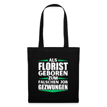Florist im falschen Job gelandet - Stoffbeutel - Schwarz - Vorne