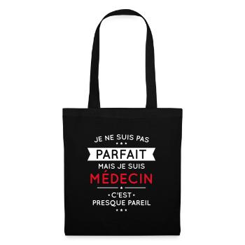 Je ne suis pas parfait mais je suis médecin - Sac en tissu - noir - Devant