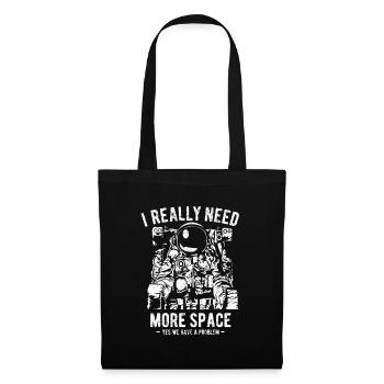 I Really Need More Space - Sac en tissu - noir - Devant