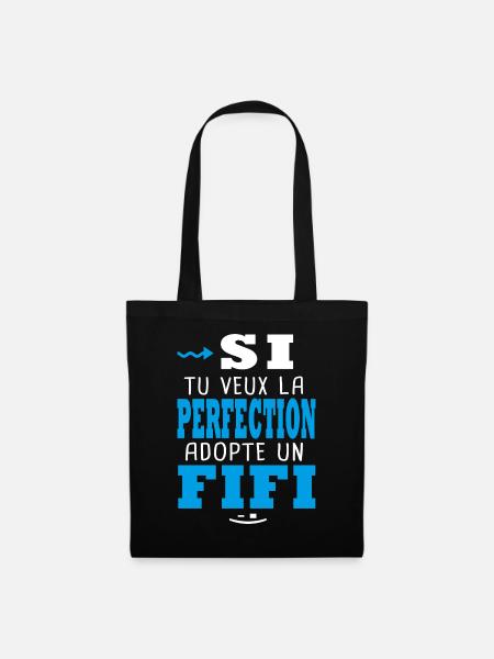 Si tu veux la perfection adopte un Fifi Philippe - Sac en tissu - noir