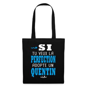 Si tu veux la perfection adopte un Quentin Cadeaux - Sac en tissu - noir - Devant
