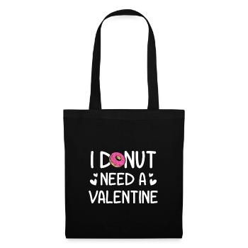 I Donut Need A Valentine Funny Gift for Him Her - Tote Bag - black - Front
