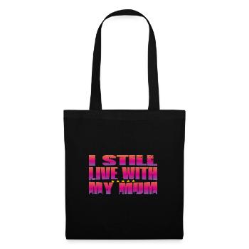 I Still live with my Mom - Stoffbeutel - Schwarz - Vorne