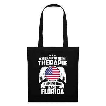 FLORIDA - KEINE THERAPIE - SPRUCH - GESCHENK - Stoffbeutel - Schwarz - Vorne