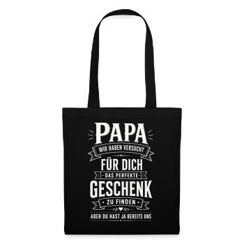Papa Wir Haben Versucht Für Dich Das Perfekte - Stoffbeutel - Schwarz - Vorne