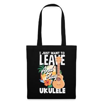 Je veux juste partir et jouer de la musique hawaïenne au ukulélé - Sac en tissu - noir - Devant