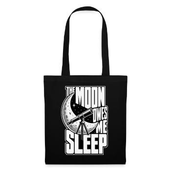 Astronomiehumor – The Moon Owes Me Sleep - Stoffbeutel - Schwarz - Vorne