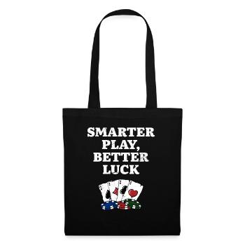 Smarter Play Better Luck Casino Poker Gambling - Tote Bag - black - Front