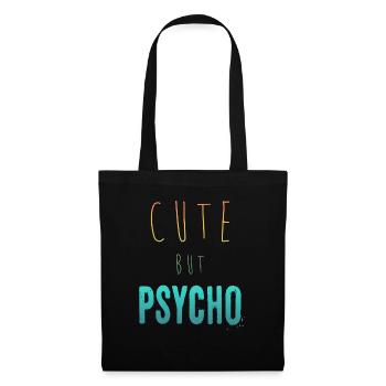 Dicton ironique - CUTE mais PSYCHO - Sac en tissu - noir - Devant