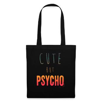 Ironischer Spruch - CUTE but PSYCHO - Stoffbeutel - Schwarz - Vorne
