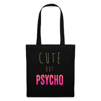 Dicton ironique - CUTE mais PSYCHO - Sac en tissu - noir - Devant