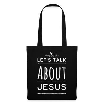 Let's Talk About Jesus - Tote Bag - black - Front