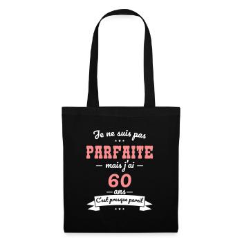 Anniversaire 60 ans - Pas parfaite mais 60 ans - Sac en tissu - noir - Devant