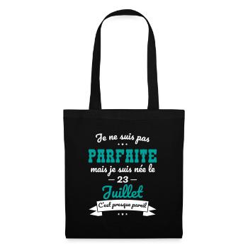 Anniversaire - Pas parfaite mais née le 23 Juillet - Sac en tissu - noir - Devant
