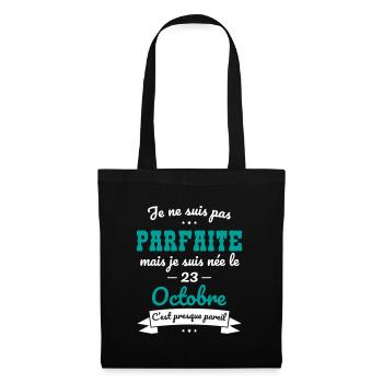 Anniversaire - Pas parfaite mais née le 23 Octobre - Sac en tissu - noir - Devant