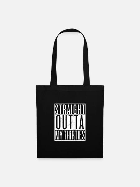 Straight outta my thirties - Hip Hop, Rap - Tote Bag - black