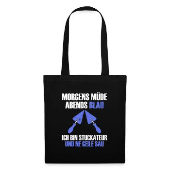 Morgens müde abends blau ich bin stuckateur - Stoffbeutel - Schwarz - Vorne