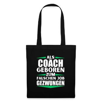 Coach im falschen Job gelandet - Stoffbeutel - Schwarz - Vorne