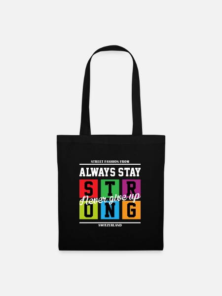 Always Stay Strong - Stoffbeutel - Schwarz