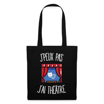 J'peux pas j'ai théâtre - Sac en tissu - noir - Devant